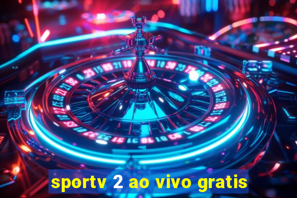 sportv 2 ao vivo gratis